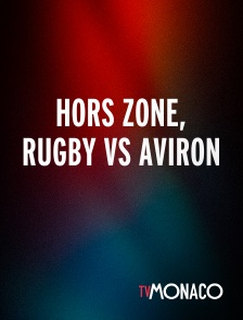 TV Monaco - Hors Zone, rugby vs aviron