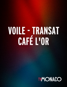 TV Monaco - Voile - Transat Café L'Or
