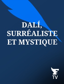 Le Figaro TV - Dalí, surréaliste et mystique