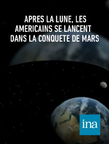 INA - Après la Lune, les Américains se lancent dans la conquête de Mars