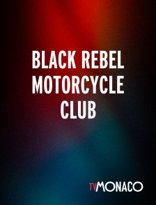 TV Monaco - Black Rebel Motorcycle Club