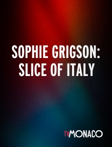 TV Monaco - Sophie Grigson: Slice Of Italy