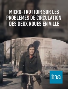 INA - Micro-trottoir sur les problèmes de circulation des deux roues en ville