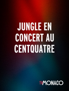 TV Monaco - Jungle en concert au Centquatre