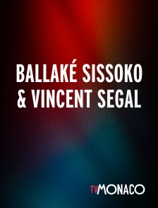 TV Monaco - Ballaké Sissoko & Vincent Segal