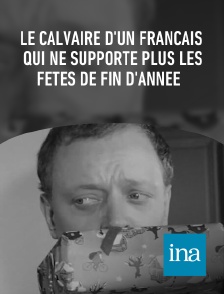 INA - Le calvaire d'un Français qui ne supporte plus les fêtes de fin d'année