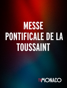 TV Monaco - Messe Pontificale De La Toussaint