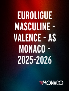 TV Monaco - Euroligue masculine - Valence - AS Monaco - 2025-2026