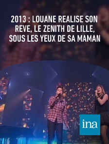 INA - 2013 : Louane réalise son rêve, le Zénith de Lille, sous les yeux de sa maman