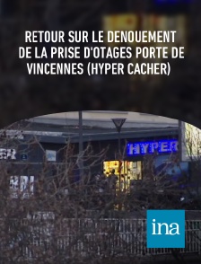 INA - Retour sur le dénouement de la prise d'otages Porte de Vincennes (Hyper Cacher)