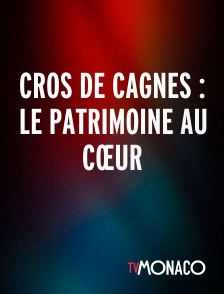 TV Monaco - Cros de Cagnes : Le patrimoine au cœur