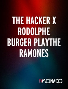 TV Monaco - The Hacker x Rodolphe Burger Playthe Ramones