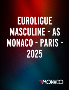 TV Monaco - Euroligue masculine - As Monaco - Paris - 2025