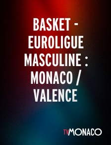TV Monaco - Basket - Euroligue masculine : Monaco / Valence