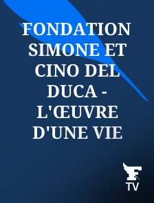 Le Figaro TV - Fondation Simone et Cino Del Duca - L'œuvre d'une vie