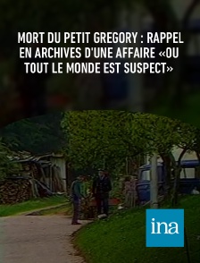 INA - Mort du petit Grégory : rappel en archives d'une affaire «où tout le monde est suspect»