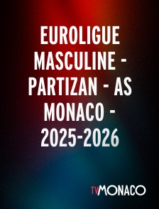 TV Monaco - Euroligue masculine - Partizan - AS Monaco - 2025-2026