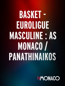 TV Monaco - Basket - Euroligue masculine : AS Monaco / Panathinaikos