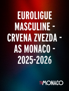 TV Monaco - Euroligue masculine - Crvena Zvezda - AS Monaco - 2025-2026