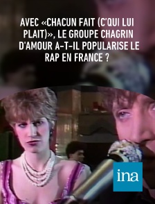 INA - Avec «Chacun fait (c’qui lui plaît)», le groupe Chagrin d'amour a-t-il popularisé le rap en France ?