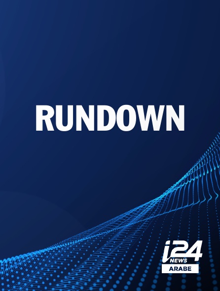 i24 News Arabe - RUNDOWN