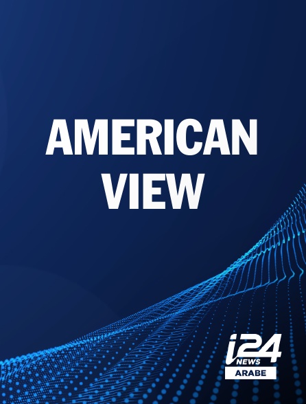 i24 News Arabe - AMERICAN VIEW