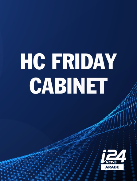 i24 News Arabe - HC FRIDAY CABINET
