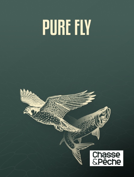 Chasse et pêche - Pure Fly