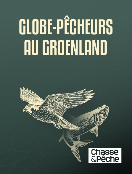 Chasse et pêche - Globe-pêcheurs au Groenland