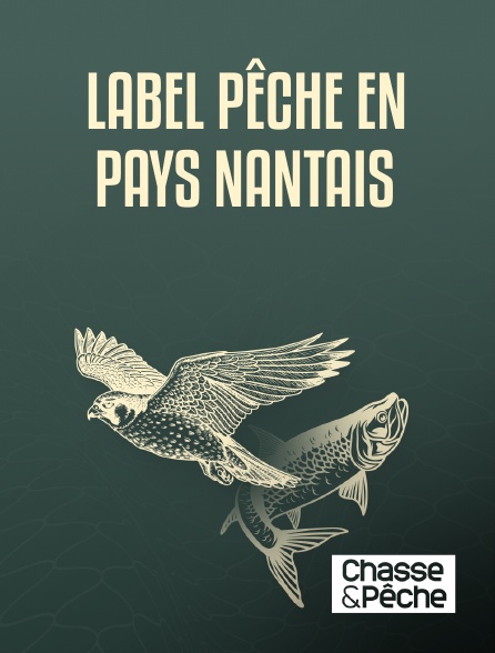 Chasse et pêche - Label Pêche en Pays nantais