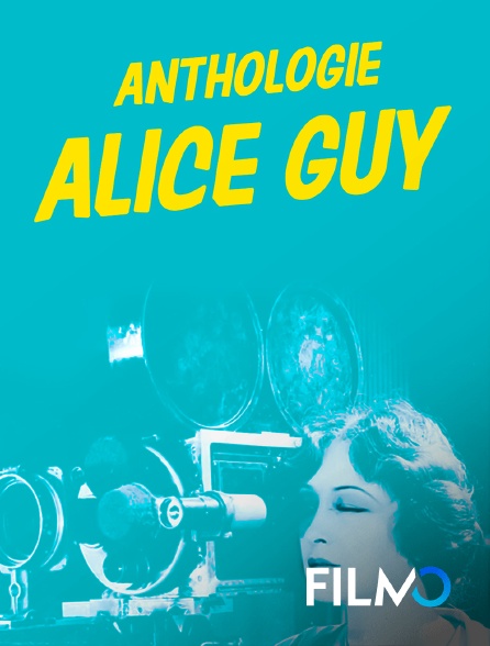 FilmoTV - Anthologie Alice Guy