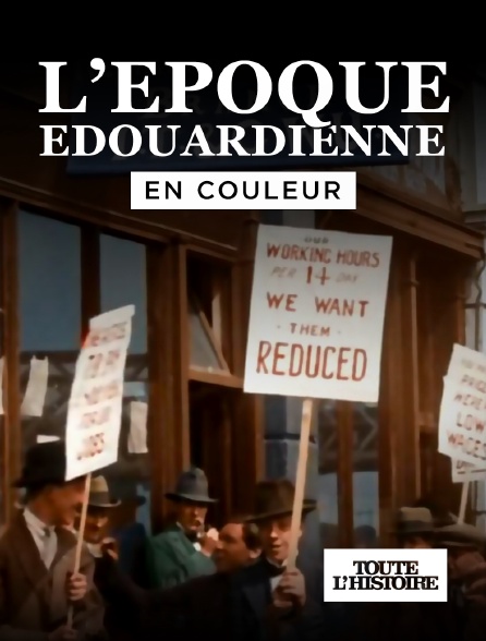 Toute l'Histoire - L'époque édouardienne en couleur