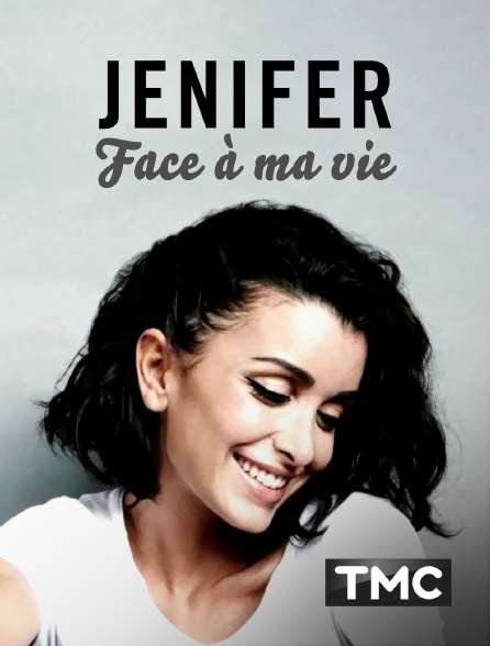 TMC - JENIFER, FACE A MA VIE