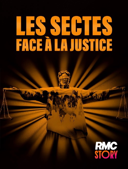 RMC Story - Les sectes face à la justice en replay