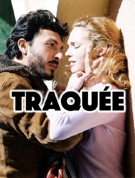 Traquée