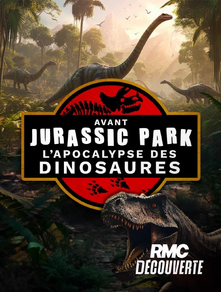 RMC Découverte - Avant Jurassic Park : l'apocalypse des dinosaures