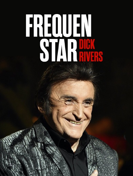 Fréquenstar : Dick Rivers