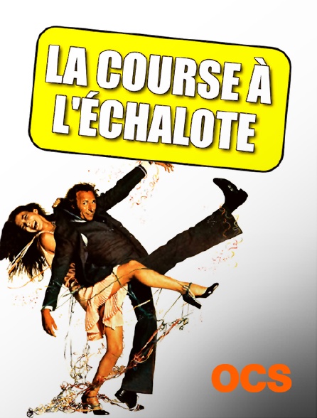 OCS - La course à l'échalote