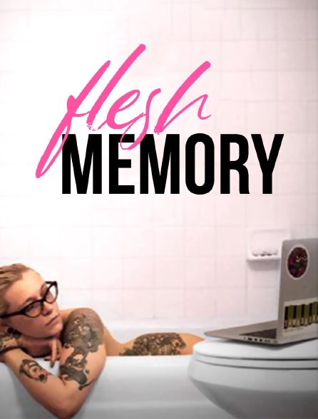 Flesh Memory