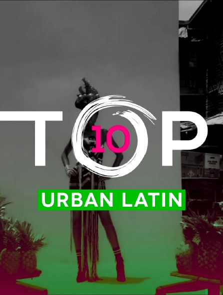 Top 10 Urban Latin
