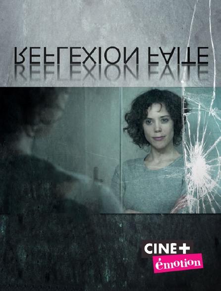 Ciné+ Emotion - Réflexion faite