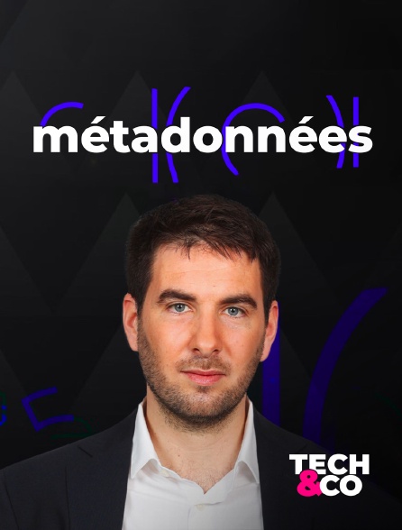 Tech & Co - Métadonnées