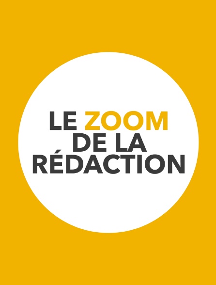 Le zoom de la rédaction