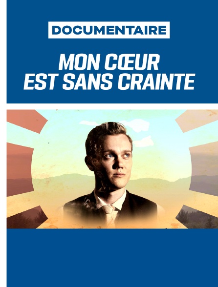 Mon cœur est sans crainte