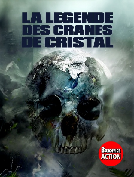Box Office Action - La légende des crânes de cristal