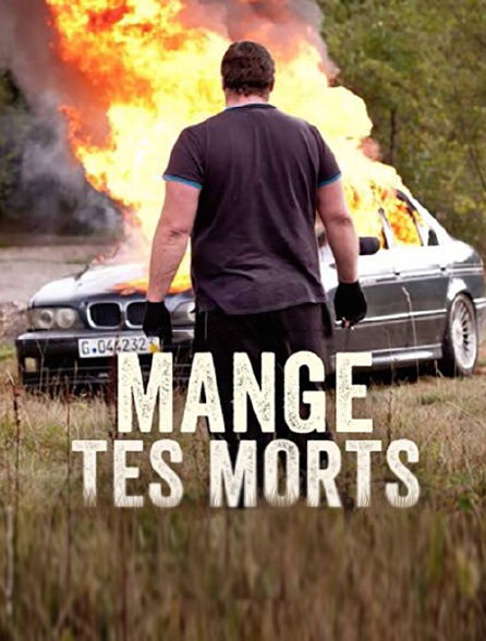 Mange tes morts