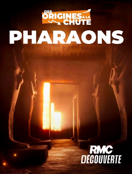 RMC Découverte - Pharaons, des origines à la chute