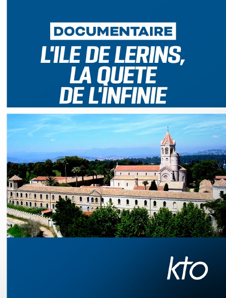 KTO - L'île de Lérins, la quête de l'infinie