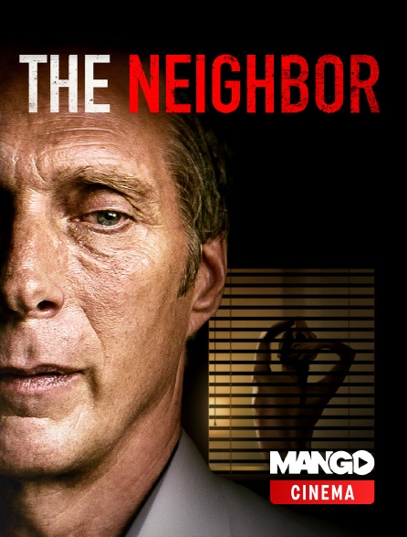 MANGO Cinéma - The Neighbor