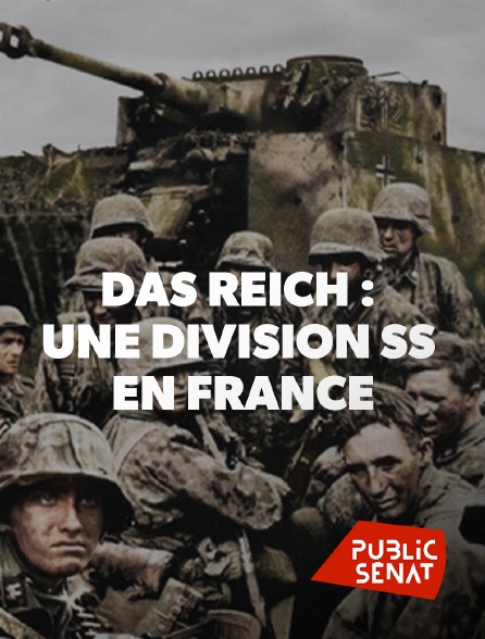 Public Sénat - Das Reich : une division SS en France